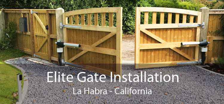 Elite Gate Installation La Habra - California