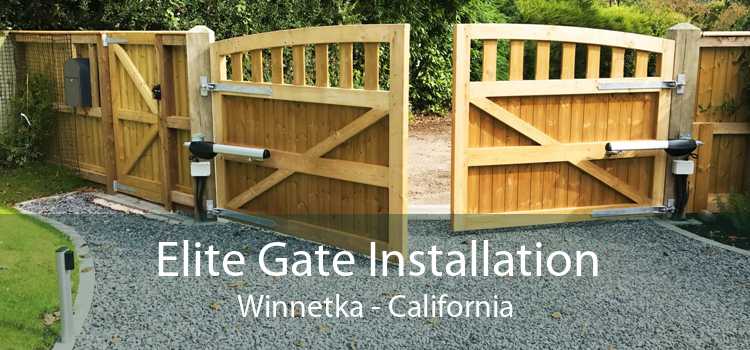 Elite Gate Installation Winnetka - California