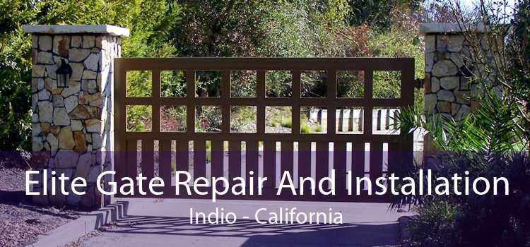 Elite Gate Repair And Installation Indio - California