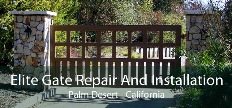 Elite Gate Repair And Installation Palm Desert - California