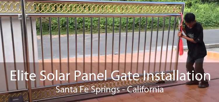 Elite Solar Panel Gate Installation Santa Fe Springs - California